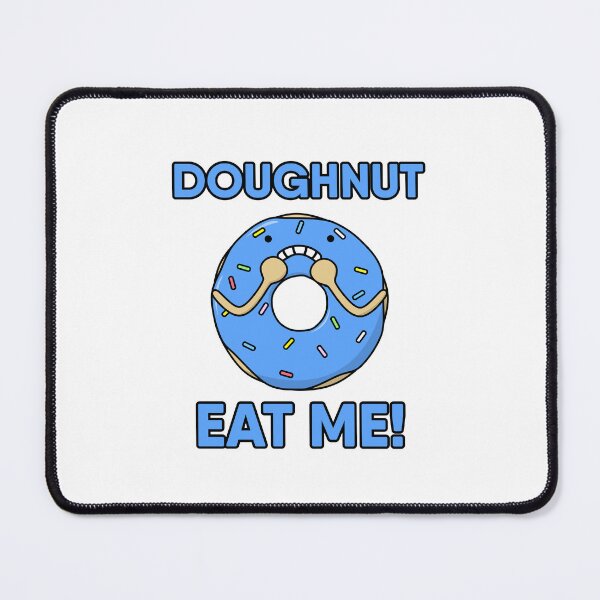 Item preview, Doughnut eat me! Funny food pun, dont eat me! Blue Donut designed and sold by RiciPaneto.