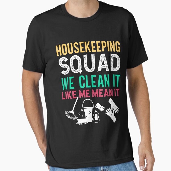 Item preview, Housekeeping Squad Funny Cleaning Humor Cleaner Cute Tee designed and sold by PilaStudio.