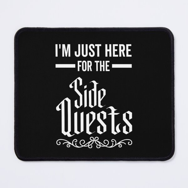 Item preview, I'm Just Here For The Side Quest LARP designed and sold by chrisomatico.