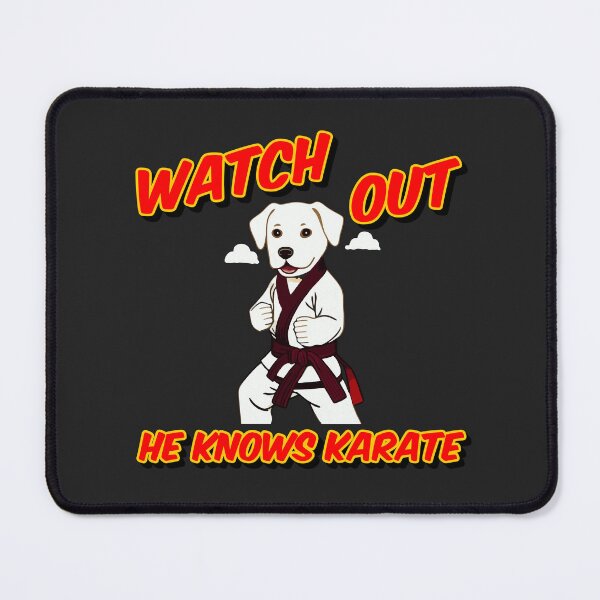 Item preview, Watch out he knows Karate - dog knows karate designed and sold by futurekidlets.