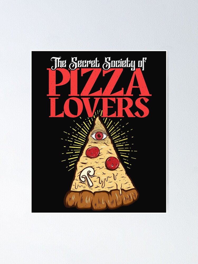 ChrisFeil　Pizza　Love　Pizza　Lovers　by　Poster　I　Illuminati