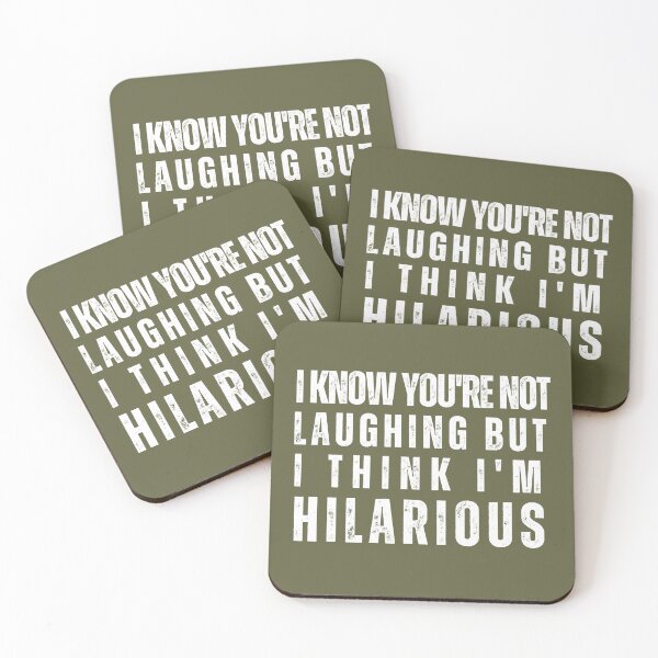 Item preview, I know you're not laughing but I think I'm hilarious designed and sold by PellSilversmith.