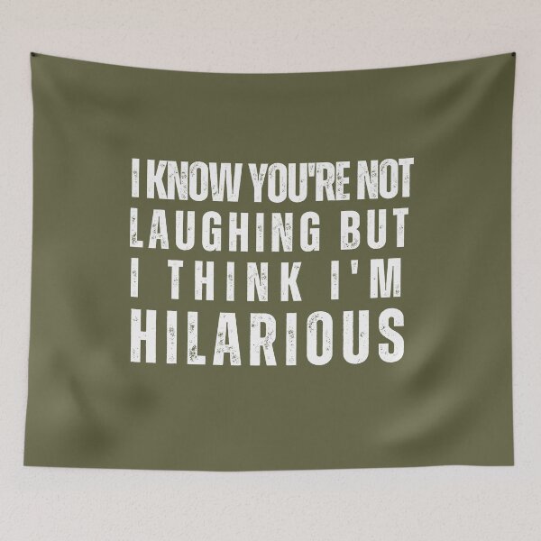 Item preview, I know you're not laughing but I think I'm hilarious designed and sold by PellSilversmith.