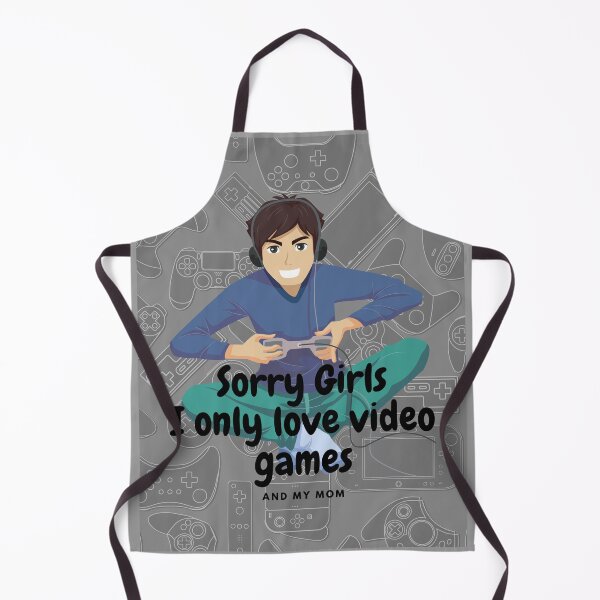 Item preview, Sorry Girls I only love video games and my mom designed and sold by SkillUp.