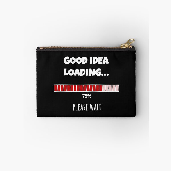 Item preview, Good Idea Loading... Please wait | Funny and witty loading bar text design designed and sold by ArtworkbyEmmy.