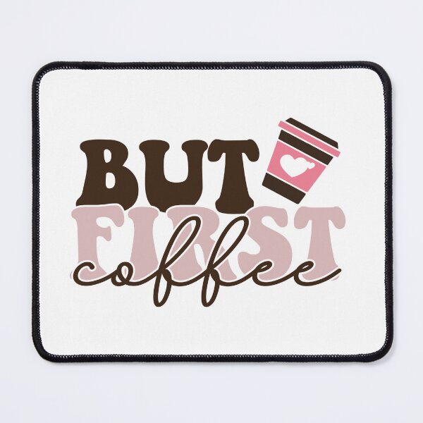 Item preview, But First Coffee designed and sold by VibrantGifts.