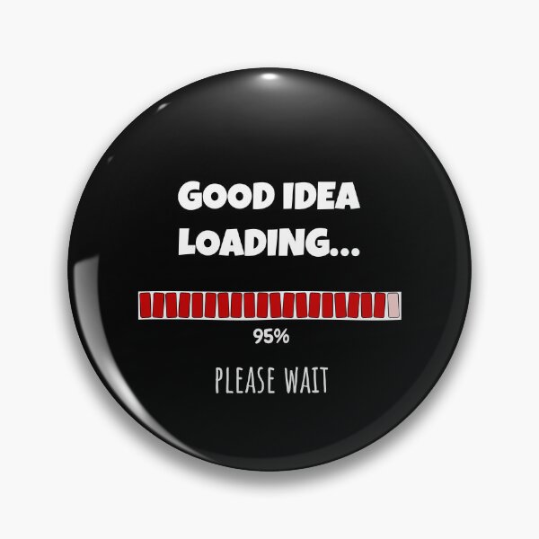 Item preview,  Good Idea Loading... Please wait | Funny and witty loading bar text design designed and sold by ArtworkbyEmmy.