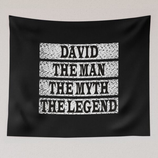 Item preview, David The Man The Myth The Legend designed and sold by GaryDobson.