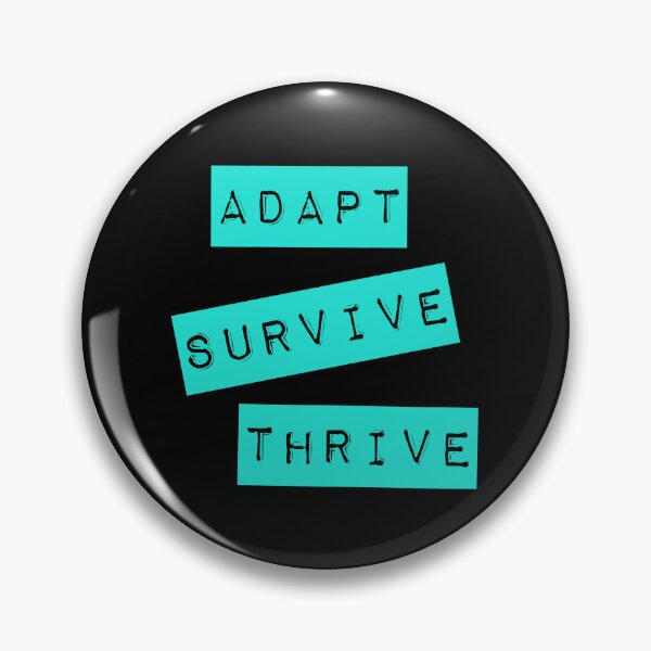 Item preview, Adapt Survive Thrive - Turquoise - Survival designed and sold by SirenSeventyOne.