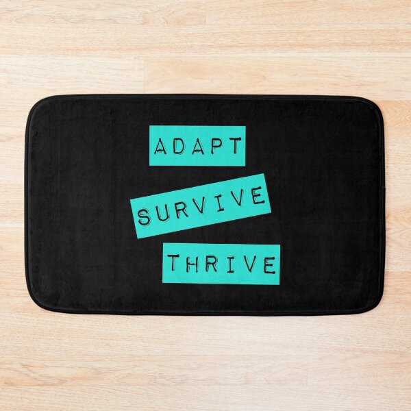 Item preview, Adapt Survive Thrive - Turquoise - Survival designed and sold by SirenSeventyOne.