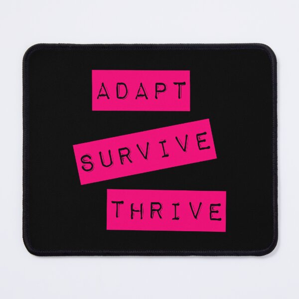 Item preview, Adapt Survive Thrive - Pink - Survival designed and sold by SirenSeventyOne.