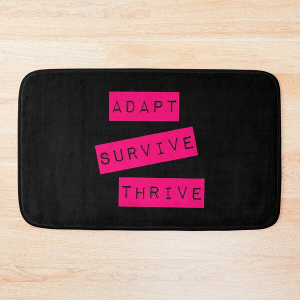 Item preview, Adapt Survive Thrive - Pink - Survival designed and sold by SirenSeventyOne.