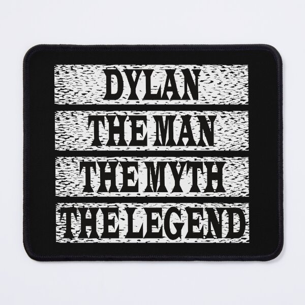 Item preview, Dylan The Man The Myth The Legend designed and sold by GaryDobson.