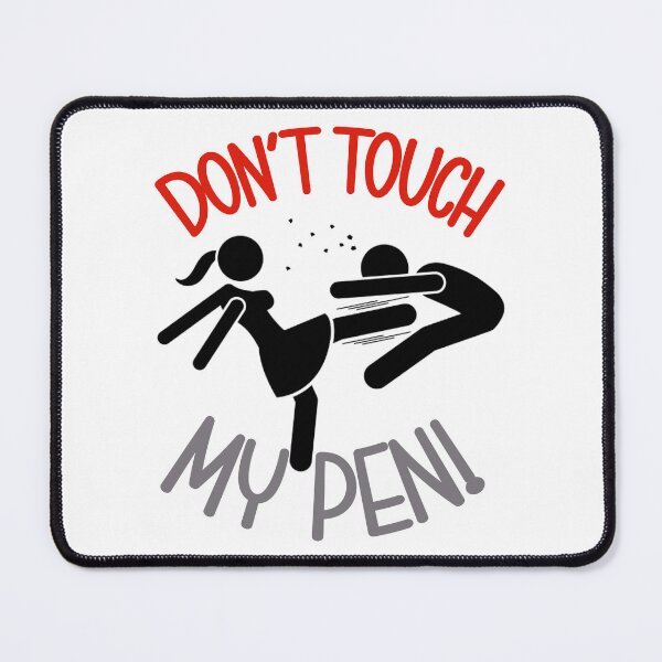 Item preview, Don't Touch my pen designed and sold by The-Giggle-Box.