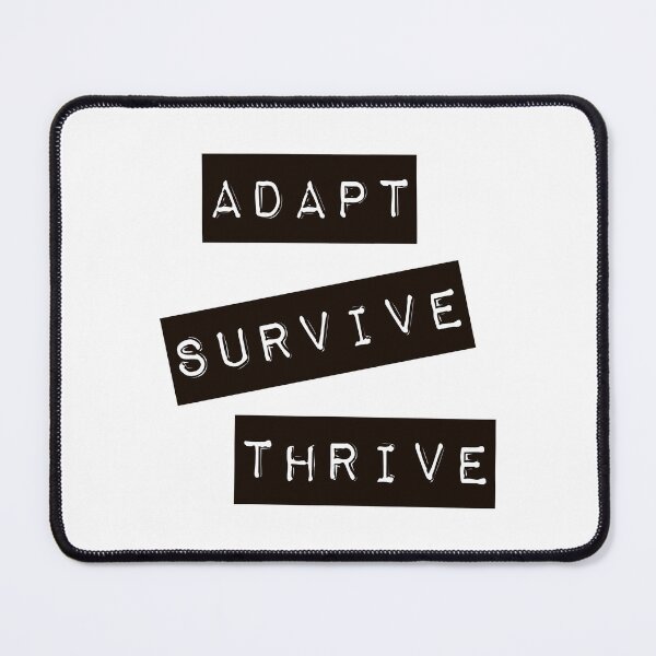 Item preview, Adapt Survive Thrive - Black - Survival designed and sold by SirenSeventyOne.