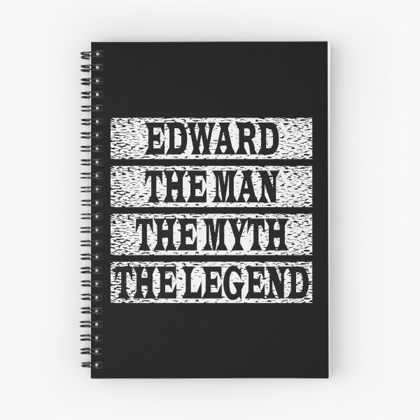 Item preview, Edward The Man The Myth The Legend designed and sold by GaryDobson.
