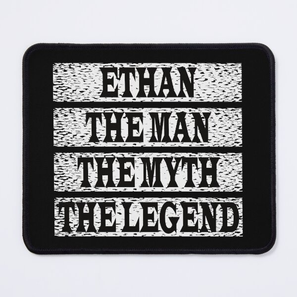 Item preview, Ethan The Man The Myth The Legend designed and sold by GaryDobson.