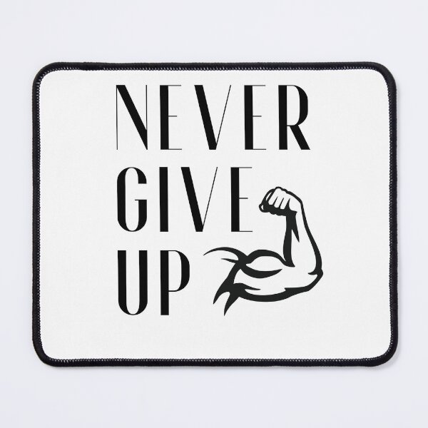 Item preview, Never Give Up designed and sold by RedNeo.