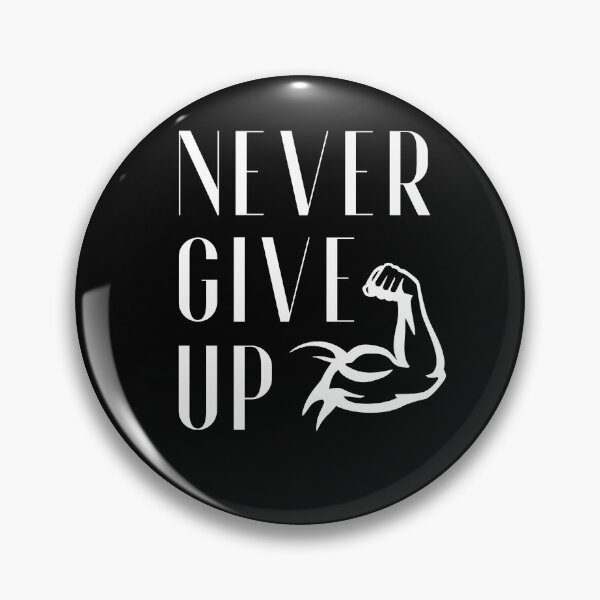 Item preview, Never Give Up designed and sold by RedNeo.