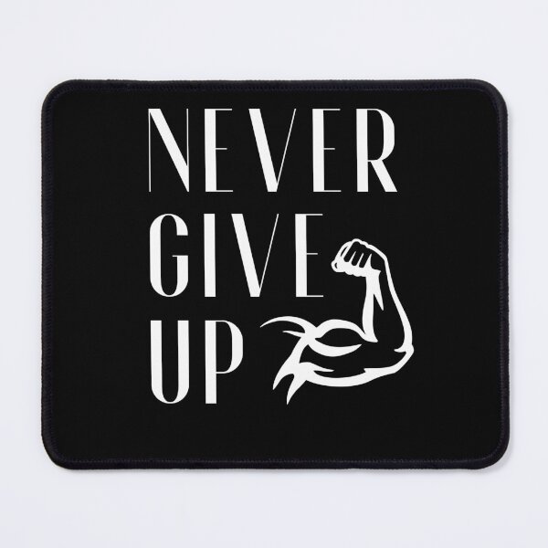 Item preview, Never Give Up designed and sold by RedNeo.
