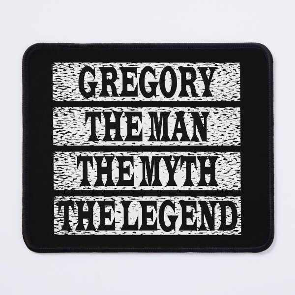 Item preview, Gregory The Man The Myth The Legend designed and sold by GaryDobson.