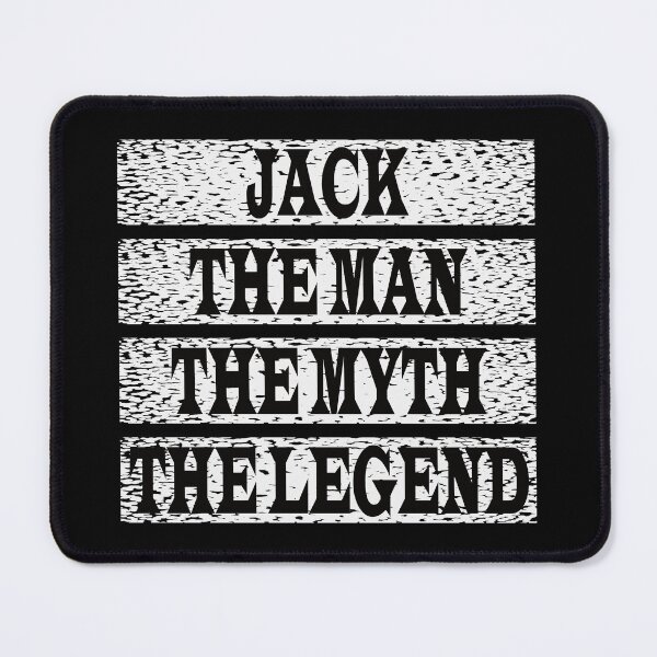 Item preview, Jack The Man The Myth The Legend designed and sold by GaryDobson.