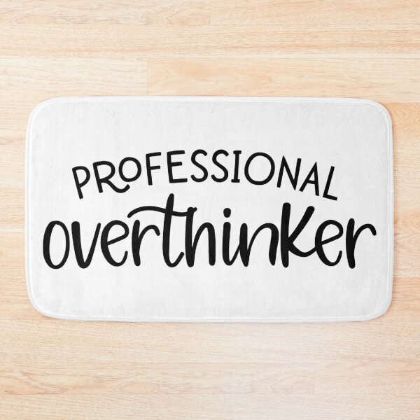 Item preview, Professional Overthinker designed and sold by NessiCreates.