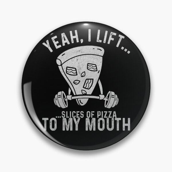 Item preview, I Lift Slices Of Pizza In My Mouth, Fitness Gym Pizza Joke designed and sold by fooderiffic.