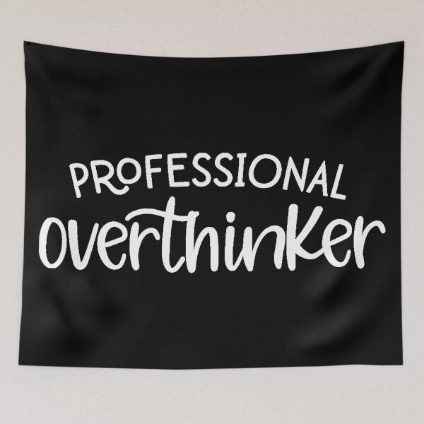 Item preview, Professional Overthinker designed and sold by NessiCreates.