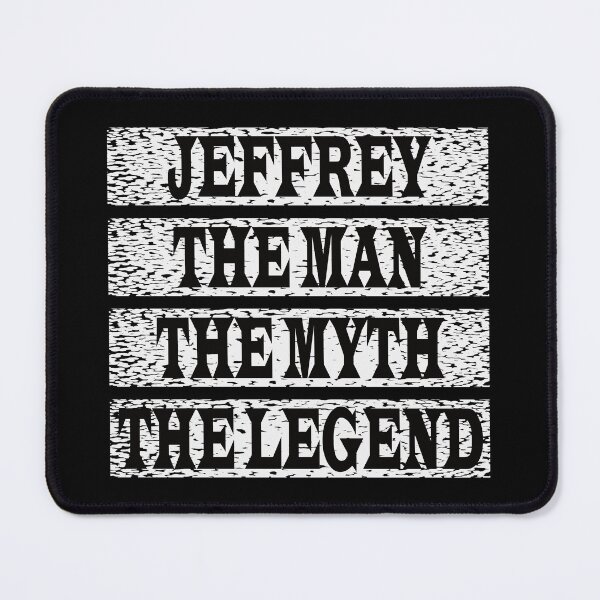 Item preview, Jeffrey The Man The Myth The Legend designed and sold by GaryDobson.