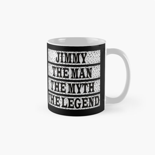 Item preview, Jimmy The Man The Myth The Legend designed and sold by GaryDobson.