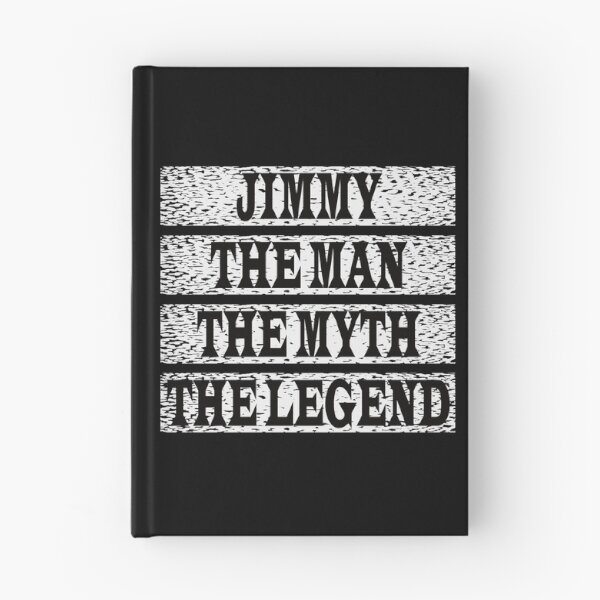 Item preview, Jimmy The Man The Myth The Legend designed and sold by GaryDobson.