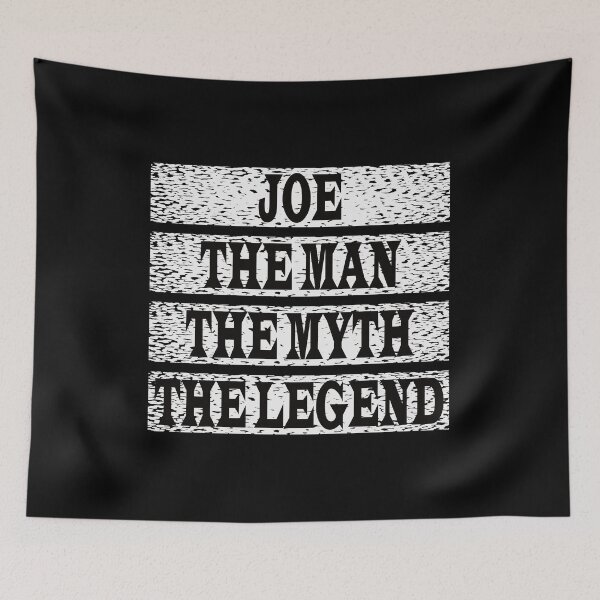 Item preview, Joe The Man The Myth The Legend designed and sold by GaryDobson.