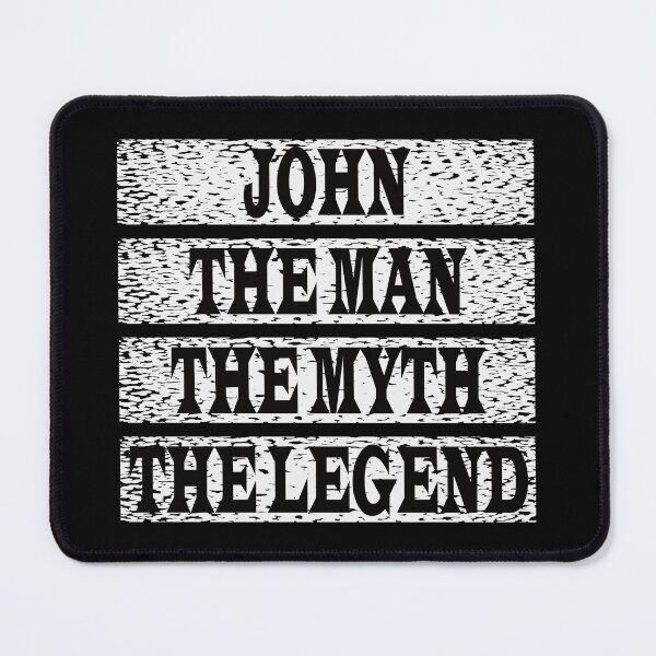 Item preview, John The Man The Myth The Legend designed and sold by GaryDobson.