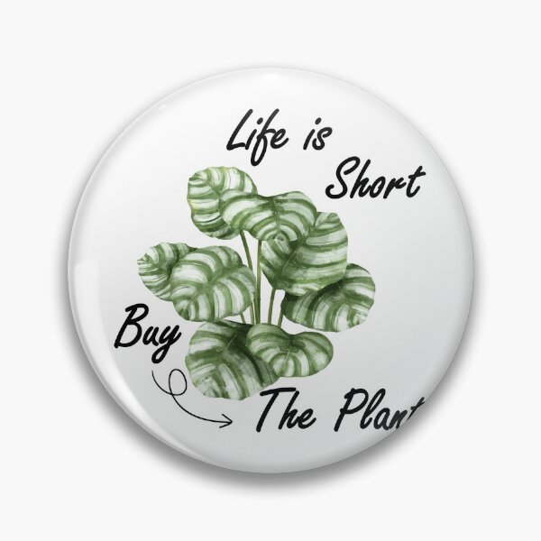 Item preview, Life Is Short Buy The Plant - Calathea Orbifolia designed and sold by FirstTouch.