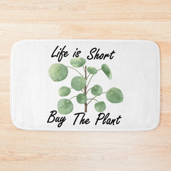 Item preview, Life Is Short Buy The Plant - Pilea Peperomioides designed and sold by FirstTouch.