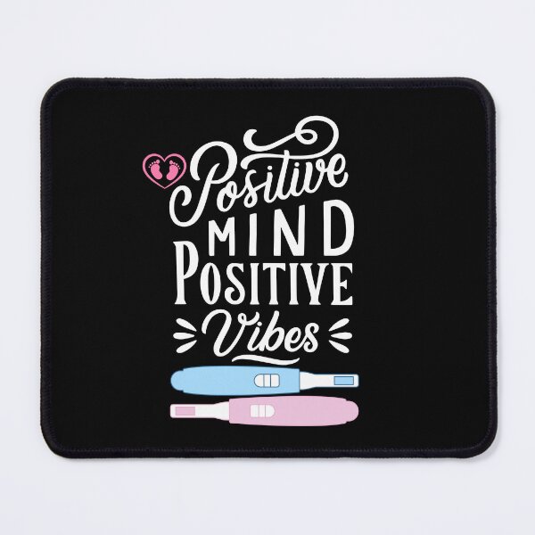 Item preview, Positive mind, positive vibes. Positive pregnancy test. For couples in fertility treatment or others trying to conceive a baby designed and sold by Lady-Frost.