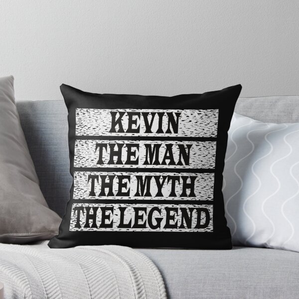 Item preview, Kevin The Man The Myth The Legend designed and sold by GaryDobson.