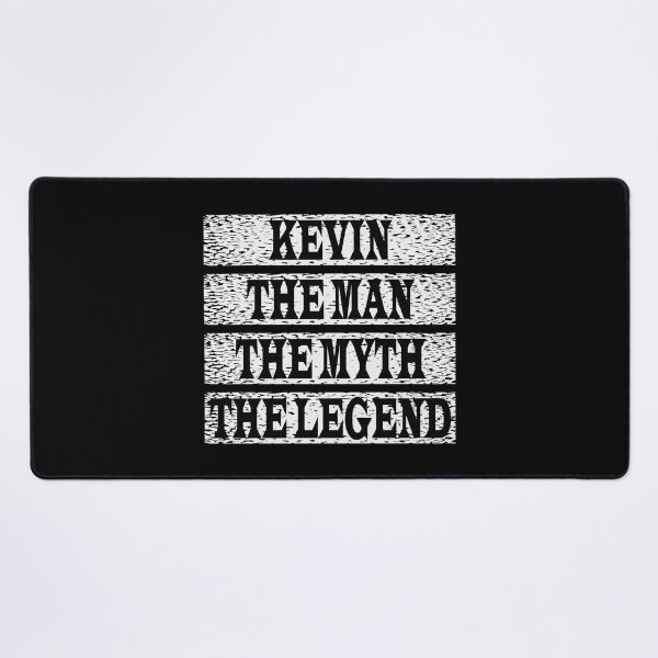 Item preview, Kevin The Man The Myth The Legend designed and sold by GaryDobson.