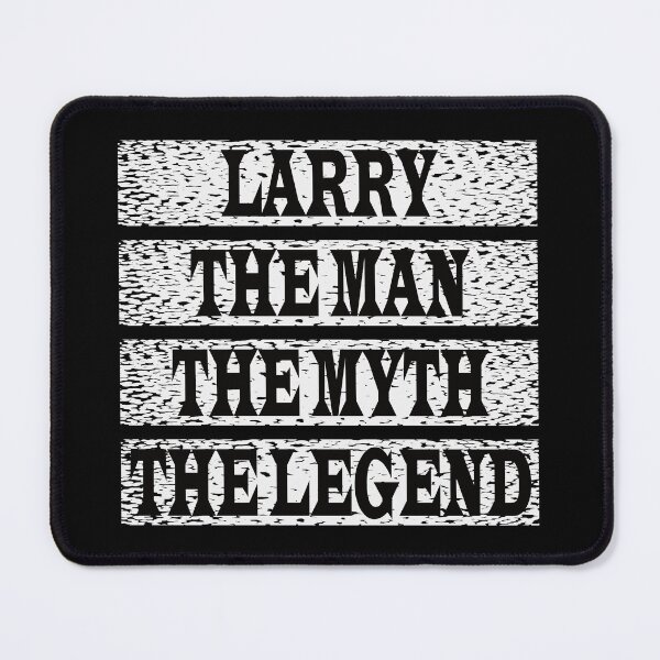 Item preview, Larry The Man The Myth The Legend designed and sold by GaryDobson.