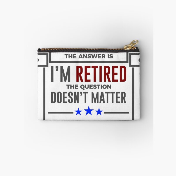 Item preview, Question Retired Answer Doesn't Matter Retirement Design designed and sold by Articulate.