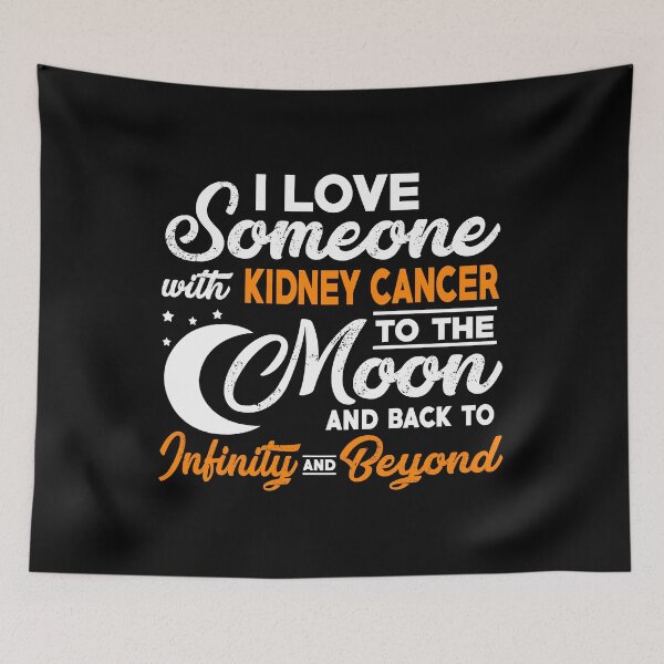 Item preview, I Love Someone With Kidney Cancer To The Moon. designed and sold by Adolfo114.