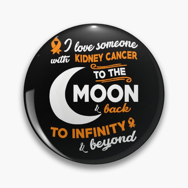 Item preview, I Love Someone With Kidney Cancer To The Moon designed and sold by Adolfo114.