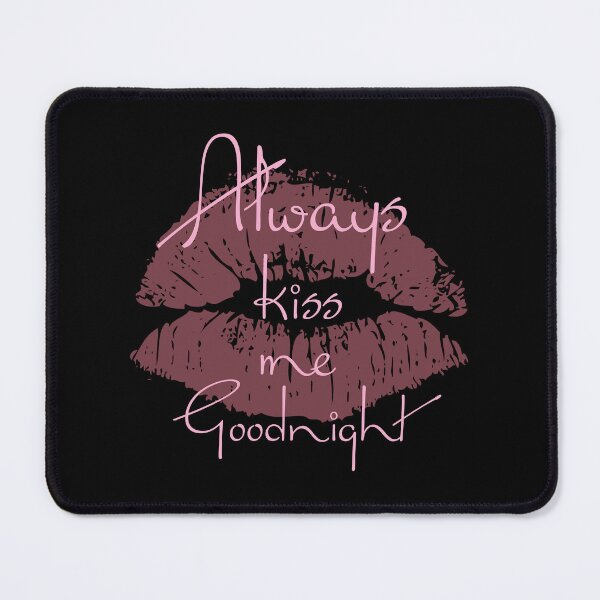 Item preview, ALWAYS KISS ME GOOD NIGHT . LIPS . designed and sold by Namisanduatuju.
