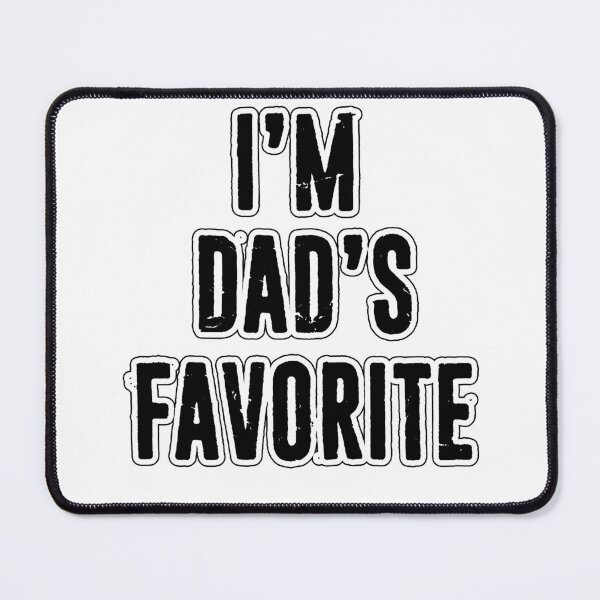 Item preview, Funny I'm Dad's Favorite Sibling Rivalry Funny Father's Day designed and sold by funnytshirtemp.