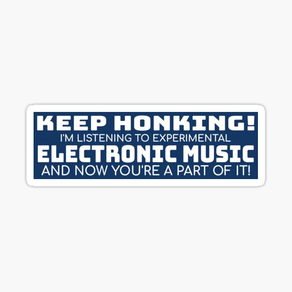 Artikel-Vorschau von experimenteller Autoaufkleber der elektronischen Musik, designt und verkauft von grandpa  roach.