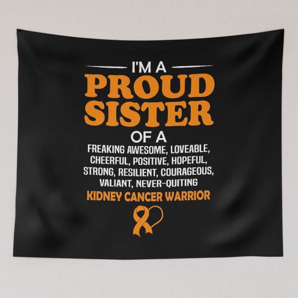 Item preview, Proud Sister Of A Kidney Cancer Awareness Warrior designed and sold by Adolfo114.