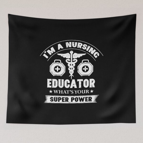 Item preview, Celebrating the Power of Nursing Education, i'm nursing educator what's your superpower designed and sold by RedArtsDesign.