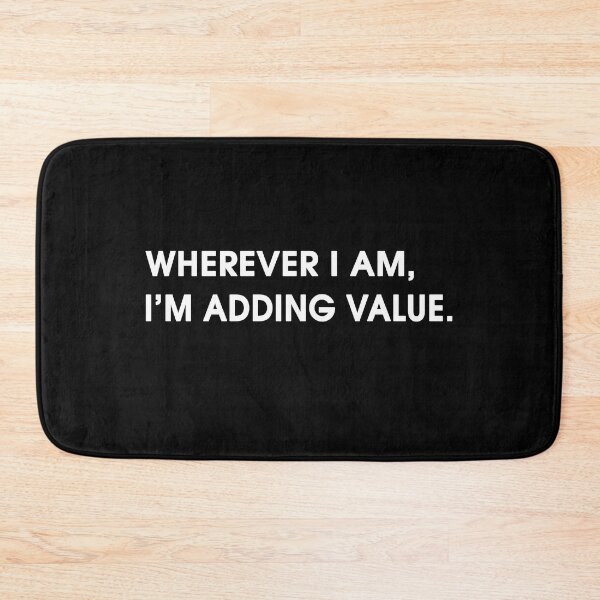 Item preview, Wherever I am I'm adding value designed and sold by smallcatvn.