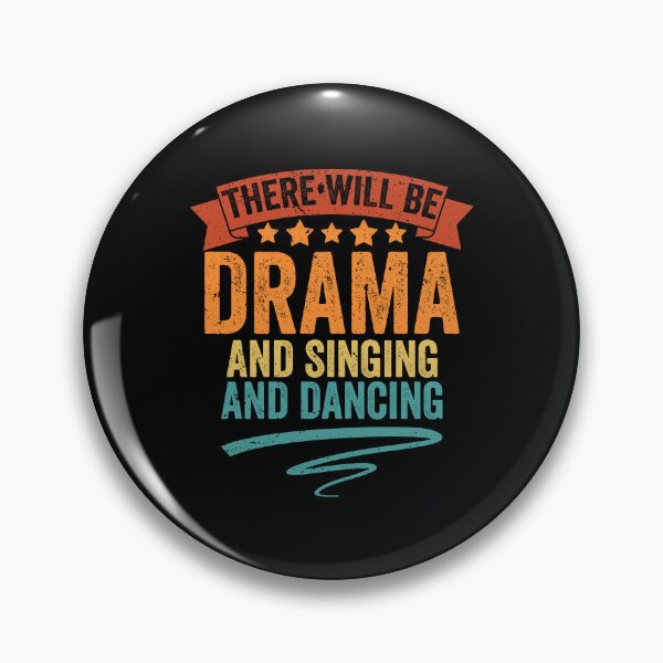 Item preview, Vintage Theatre There Will Be Drama And Singing And Dancing designed and sold by Nessshirts.